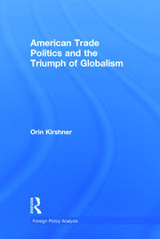 American Trade Politics and the Triumph of Globalism book cover