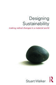 Designing Sustainability: Making radical changes in a material world book cover
