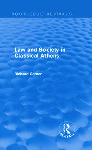 Law and Society in Classical Athens (Routledge Revivals) book cover
