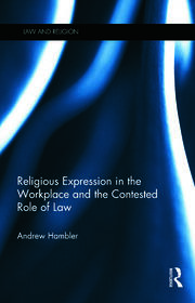 Religious Expression in the Workplace and the Contested Role of Law book cover