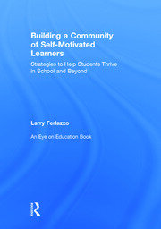 Building a Community of Self-Motivated Learners: Strategies to Help Students Thrive in School and Beyond book cover