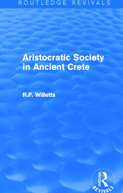 Aristocratic Society in Ancient Crete (Routledge Revivals) book cover
