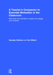 A Teacher's Companion to Essential Motivation in the Classroom: Resources and activities to inspire and engage your students book cover