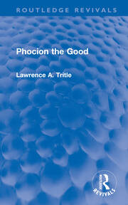 Phocion the Good (Routledge Revivals) book cover