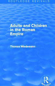 Adults and Children in the Roman Empire (Routledge Revivals) book cover