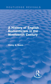A History of English Romanticism in the Nineteenth Century (Routledge Revivals) book cover
