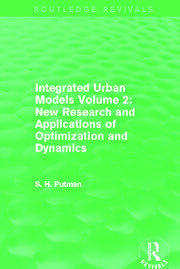 Integrated Urban Models Volume 2: New Research and Applications of Optimization and Dynamics (Routledge Revivals) book cover