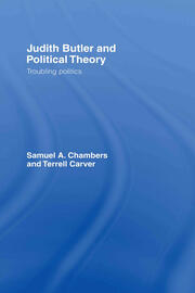 Judith Butler and Political Theory: Troubling Politics book cover