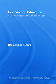 Levinas and Education: At the Intersection of Faith and Reason book cover