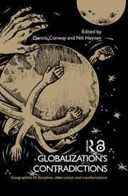 Globalization's Contradictions: Geographies of Discipline, Destruction and Transformation book cover