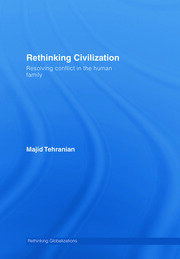 Rethinking Civilization: Resolving Conflict in the Human Family book cover