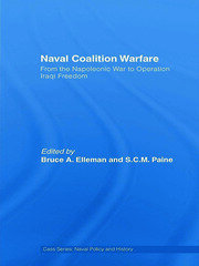 Naval Coalition Warfare: From the Napoleonic War to Operation Iraqi Freedom book cover