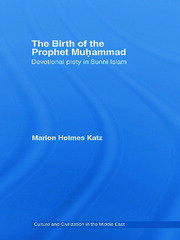 The Birth of The Prophet Muhammad: Devotional Piety in Sunni Islam book cover