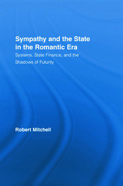 Sympathy and the State in the Romantic Era: Systems, State Finance, and the Shadows of Futurity book cover