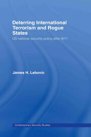 Deterring International Terrorism and Rogue States: US National Security Policy after 9/11 book cover