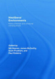 Neoliberal Environments: False Promises and Unnatural Consequences book cover