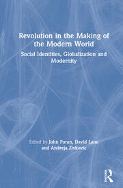 Revolution in the Making of the Modern World: Social Identities, Globalization and Modernity book cover