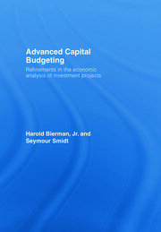 Advanced Capital Budgeting: Refinements in the Economic Analysis of Investment Projects book cover