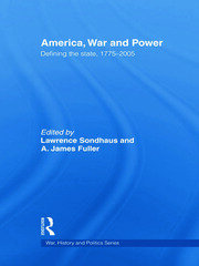 America, War and Power: Defining the State, 1775-2005 book cover