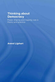 Thinking about Democracy: Power Sharing and Majority Rule in Theory and Practice book cover