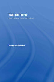 Tabloid Terror: War, Culture, and Geopolitics book cover