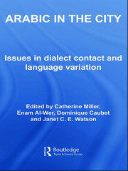 Arabic in the City: Issues in Dialect Contact and Language Variation book cover