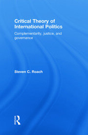 Critical Theory of International Politics: Complementarity, Justice, and Governance book cover