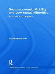 Socio-economic Mobility and Low-status Minorities: Slow roads to progress book cover