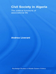 Civil Society in Algeria: The Political Functions of Associational Life book cover