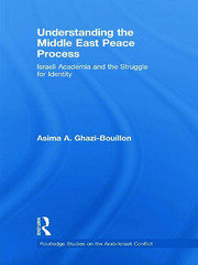 Understanding the Middle East Peace Process: Israeli Academia and the Struggle for Identity book cover