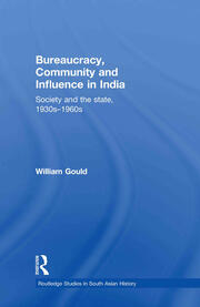 Bureaucracy, Community and Influence in India: Society and the State, 1930s - 1960s book cover