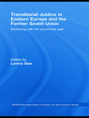 Transitional Justice in Eastern Europe and the former Soviet Union: Reckoning with the communist past book cover