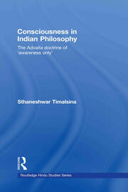 Consciousness in Indian Philosophy: The Advaita Doctrine of ‘Awareness Only’ book cover