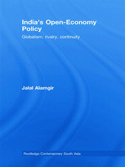 India’s Open-Economy Policy: Globalism, Rivalry, Continuity book cover