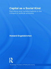 Capital as a Social Kind: Definitions and Transformations in the Critique of Political Economy book cover