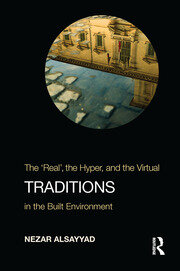 Traditions: The “Real”, the Hyper, and the Virtual In the Built Environment book cover