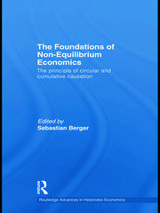 The Foundations of Non-Equilibrium Economics: The principle of circular and cumulative causation book cover