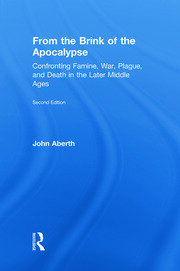 From the Brink of the Apocalypse: Confronting Famine, War, Plague and Death in the Later Middle Ages book cover