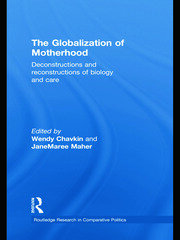 The Globalization of Motherhood: Deconstructions and reconstructions of biology and care book cover