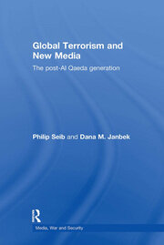 Global Terrorism and New Media: The Post-Al Qaeda Generation book cover