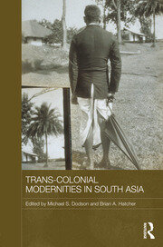 Trans-Colonial Modernities in South Asia book cover