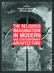 The Religious Imagination in Modern and Contemporary Architecture: A Reader book cover