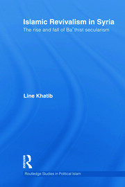 Islamic Revivalism in Syria: The Rise and Fall of Ba'thist Secularism book cover