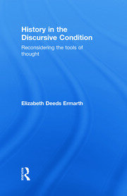 History in the Discursive Condition: Reconsidering the Tools of Thought book cover