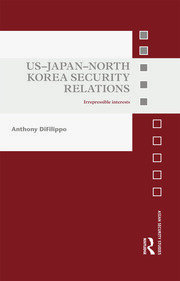 US-Japan-North Korea Security Relations: Irrepressible Interests book cover