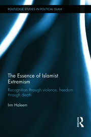 The Essence of Islamist Extremism: Recognition through Violence, Freedom through Death book cover