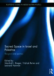 Sacred Space in Israel and Palestine: Religion and Politics book cover