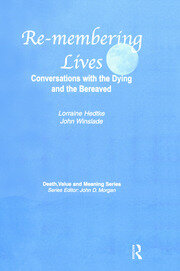Remembering Lives: Conversations with the Dying and the Bereaved book cover