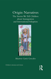 Origin Narratives: The Stories We Tell Children About Immigration and International Adoption book cover