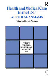 Health and Medical Care in the U.S.: A Critical Analysis book cover